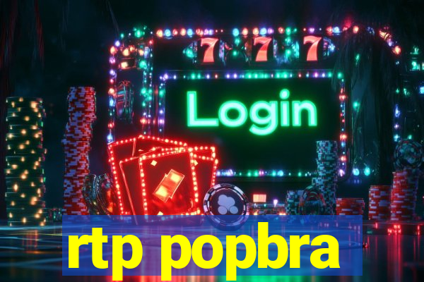 rtp popbra